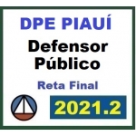 DPE PI - Defensor Público Estadual - Reta Final - Pós Edital  (CERS 2021.2) Defensoria Pública do Estado Piauí